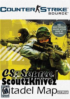 Box art for CS: Source ScoutzKnivez Citadel Map