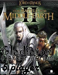 Box art for Gladiator Harder Verion 5 player