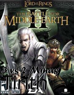 Box art for 3 vs 2 Minas Tirith