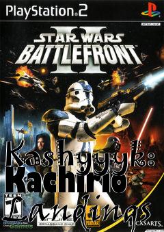 Box art for Kashyyyk: Kachirio Landings