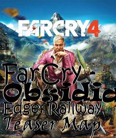 Box art for FarCry - Obsidian Edge: Railway Teaser Map