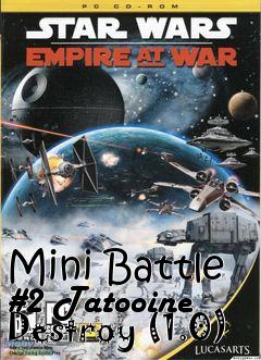 Box art for Mini Battle #2 Tatooine Destroy (1.0)