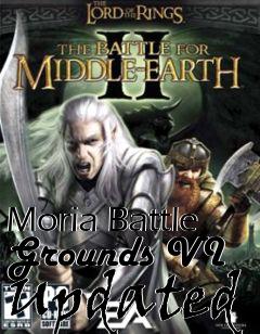 Box art for Moria Battle Grounds VI Updated