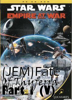 Box art for (JEM)Fate Of Thyferra Part 1 (V)