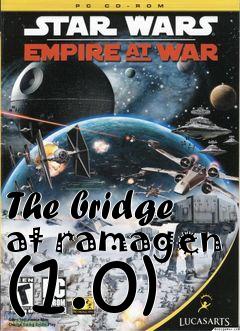 Box art for The bridge at ramagen (1.0)