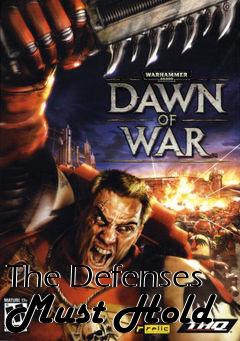 Box art for The Defenses Must Hold