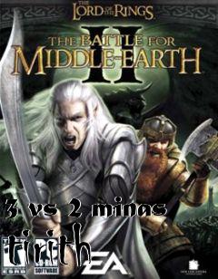 Box art for 3 vs 2 minas tirith