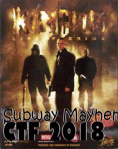 Box art for Subway Mayhem CTF 2018