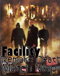 Box art for Facility Remake Death Match Map