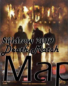 Box art for Skidrow 2019 Death Match Map