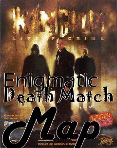 Box art for Enigmatic Death Match Map 