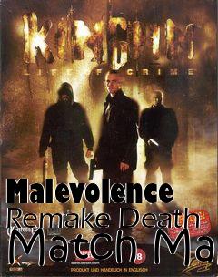Box art for Malevolence Remake Death Match Map