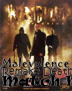 Box art for Malevolence Remake Death Match Map