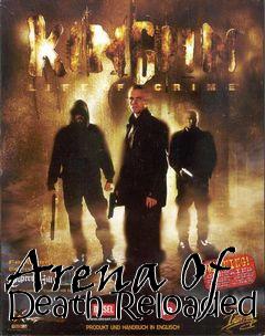 Box art for Arena Of Death Reloaded