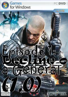 Box art for Episode 1: Decline of a General (1.0)