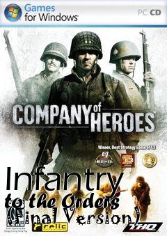 Box art for Infantry to the Orders (Final Version)