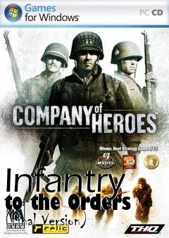 Box art for Infantry to the Orders (Final Version)