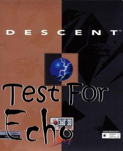 Box art for Test For Echo