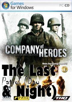 Box art for The Last Patrol (Day & Night)