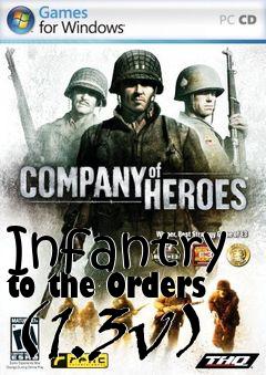 Box art for Infantry to the Orders (1.3v)