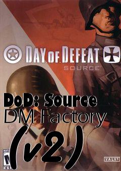 Box art for DoD: Source DM Factory (v2)