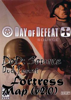 Box art for DoD: Source Dod Forest Fortress Map (v2.0)