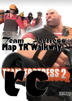 Box art for Team Fortress Map TR Walkway rc