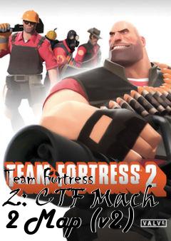 Box art for Team Fortress 2: CTF Mach 2 Map (v2)