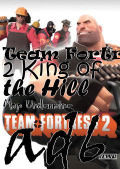 Box art for Team Fortress 2 King of the Hill Map Undermine ad6