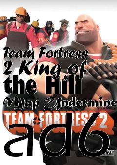 Box art for Team Fortress 2 King of the Hill Map Undermine ad6