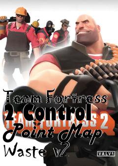 Box art for Team Fortress 2 Control Point Map Waste v2