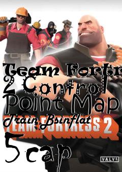 Box art for Team Fortress 2 Control Point Map Train Bsinflat 5cap