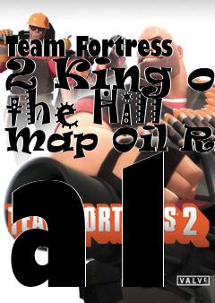 Box art for Team Fortress 2 King of the Hill Map Oil Rig a1