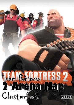 Box art for Team Fortress 2 Arena Map Clusterfuck