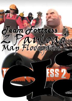 Box art for Team Fortress 2 Payload Map Floodgates a3