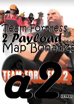 Box art for Team Fortress 2 Payload Map Bonanza a2