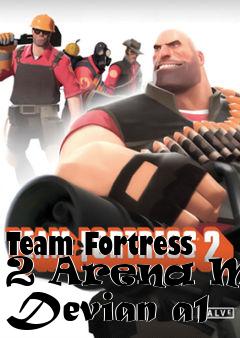 Box art for Team Fortress 2 Arena Map Devian a1