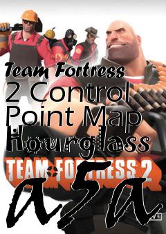 Box art for Team Fortress 2 Control Point Map Hourglass a5a