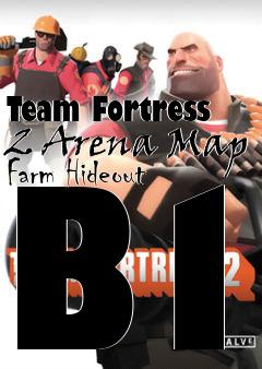 Box art for Team Fortress 2 Arena Map Farm Hideout B1