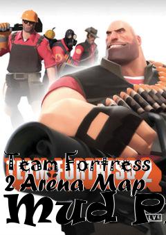 Box art for Team Fortress 2 Arena Map Mud Pit