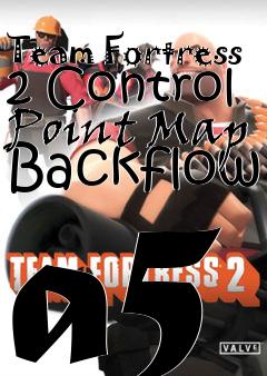 Box art for Team Fortress 2 Control Point Map Backflow a5