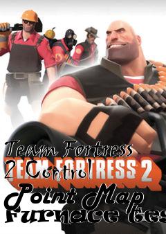 Box art for Team Fortress 2 Control Point Map Furnace test6
