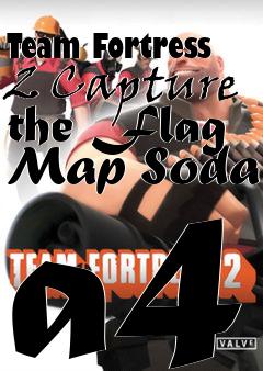 Box art for Team Fortress 2 Capture the Flag Map Soda a4