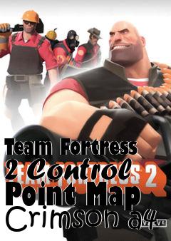 Box art for Team Fortress 2 Control Point Map Crimson a4