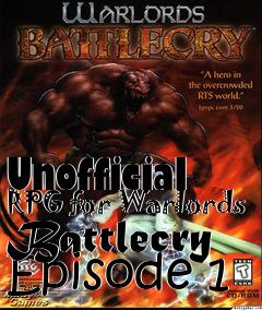 Box art for Unofficial RPG for Warlords Battlecry Episode 1