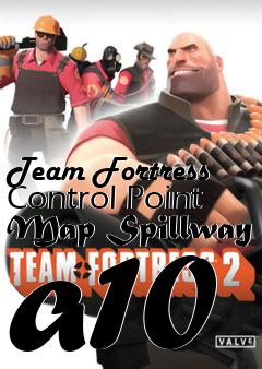 Box art for Team Fortress Control Point Map Spillway a10
