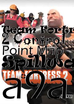 Box art for Team Fortress 2 Control Point Map Spillway a9a