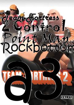 Box art for Team Fortress 2 Control Point Map Rockbottom a3