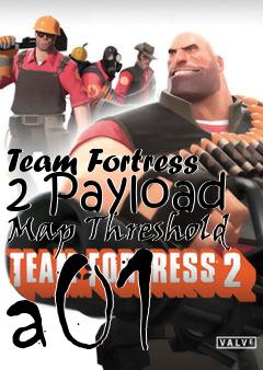 Box art for Team Fortress 2 Payload Map Threshold a01