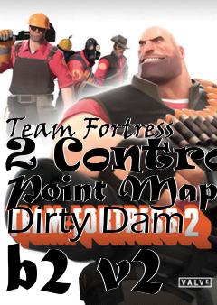 Box art for Team Fortress 2 Control Point Map Dirty Dam b2 v2